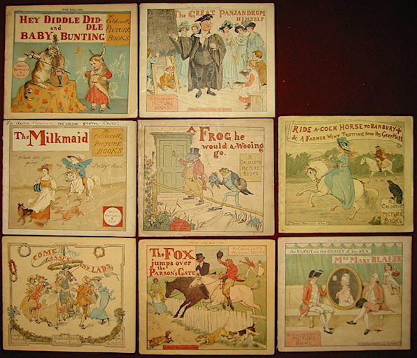 Randolph Caldecott R. Caldecott's Picture Books ('The House that Jack Built', 'John Gilpin', 'Elegy on a Mad Dog', 'The Babes in the Wood', 'The Milk-Maid', 'Sing a Song of Sixpence', 'The Queen of Hearts', 'The Farmer's Boy', 'Hey-Diddle-Diddle and Baby Bunting', 'The Three Jovial Huntsmen', 'A Frog He Would A-Wooing Go', 'The Fox Jumps Over the Parson's Gate', 'Come, Lasses, and Lads', 'Ride A-Cock Horse to Branbury Cross & A Farmer went Trotting Upon his Grey Mare', 'Mrs. Mary Blaze', 'The Great Panjandrum Himself' 1878-1885 London George Routledge & Sons